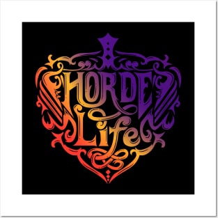 HORDE LIFE T-shirt Posters and Art